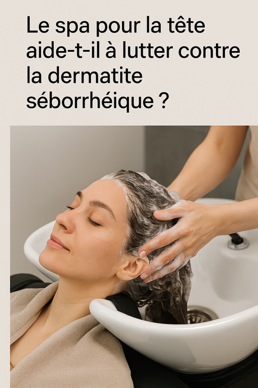 Dermatite Séborrhéique : Comment le Head Spa Transforme la Santé de Votre Cuir Chevelu